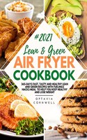 Lean & Green Air Fryer Cookbook 2021
