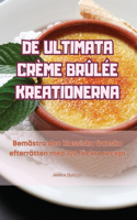 de Ultimata Crème Brûlée Kreationerna