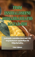 Fimm Innihaldsefni Miðjarðarhafið MatarÆði