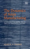 The Dynamics of Asian Manufacturing