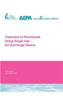Treatment of Perchlorate Using Single-Use Ion-Exchange Resins