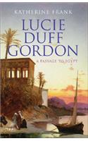Lucie Duff Gordon: A Passage to Egypt