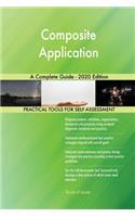 Composite Application A Complete Guide - 2020 Edition