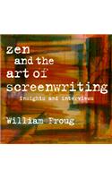 Zen and the Art of Screenwriting