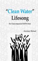 "Clean Water" Lifesong