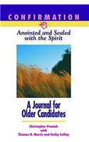 Confirmation: Anointed & Sealed with the Spirit: A Journal for Older Candidates, Catholic Edition(English)