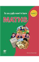So You Really Want to Learn Maths Book 2