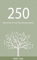 250 Questions to Ask Your Grandparents