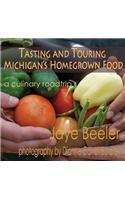 Tasting & Touring Michigan's Homegrown Food: A Culinary Roadtrip