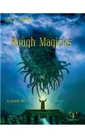 Rough Magicks