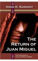 Return of Juan Miguel