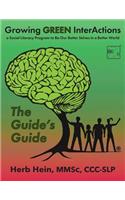 Growing Green Interactions, a Social Literacy Program to Be Our Better Selves in a Better World: The Guide's Guide