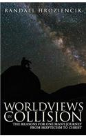 Worldviews in Collision