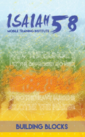 Building Blocks: Isaiah 58 Mobile Training Institute