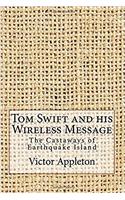 Tom Swift and his Wireless Message: The Castaways of Earthquake Island