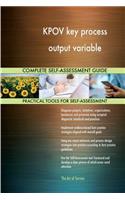 KPOV key process output variable Complete Self-Assessment Guide