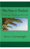 Two Years in Thailand: A Journal of Teaching Overseas