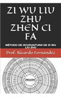 Zi Wu Liu Zhu Zhen CI Fa