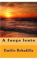 fuego lento