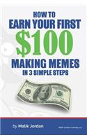 How To Earn Your First $100 Making Memes in 3 Simple Steps