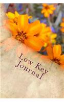 Low Key Journal: Writing Journal