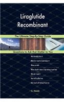 Liraglutide Recombinant; The Ultimate Step-By-Step Guide