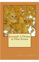 Jeremiah A Drama in Nine Scenes