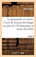 grammaire en action, cours raisonné et pratique de langue française