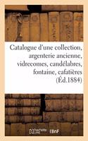 Catalogue d'Une Collection, Argenterie Ancienne, Vidrecomes, Candélabres, Fontaine, Cafatières: Bijoux