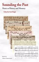 Sounding the Past: Music as History and Memory
