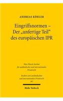 Eingriffsnormen - Der 'Unfertige Teil' Des Europaischen Ipr