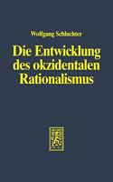 Die Entwicklung des okzidentalen Rationalismus: Eine Analyse Von Max Webers Gesellschaftsgeschichte