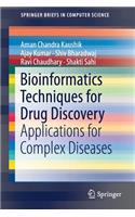 Bioinformatics Techniques for Drug Discovery