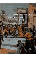 The Scottish Experience in Asia, C.1700 to the Present