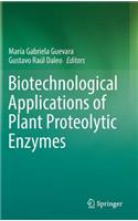 Biotechnological Applications of Plant Proteolytic Enzymes