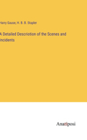 Detailed Descriotion of the Scenes and Incidents