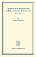Die Preussische Klassensteuer Und Die Geschichte Ihrer Reform Bis 1851