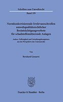 Normkonkretisierende Irrelevanzschwellen Umweltqualitatsrechtlicher Beeintrachtigungsverbote Fur Schadstoffemittierende Anlagen