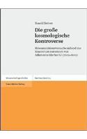 Die Grosse Kosmologische Kontroverse