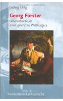 Georg Forster: Lebensabenteuer Eines Gelehrten Weltburgers (1754-1794)