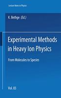 Experimental Methods in Heavy Ion Physics: (83 Lecture Notes in Physics)