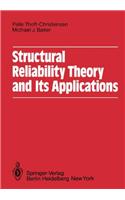 Structural Reliability Theory and Its Applications