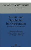 Archiv Und Geschichte Im Ostseeraum: Festschrift Fuer Sten Koerner