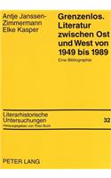 Grenzenlos. Literatur Zwischen Ost Und West Von 1949 Bis 1989