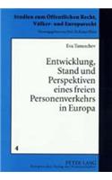 Entwicklung, Stand Und Perspektiven Eines Freien Personenverkehrs in Europa