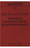 Friedrich Schleiermacher - Eine Briefauswahl