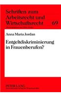 Entgeltdiskriminierung in Frauenberufen?