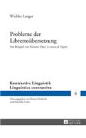 Probleme der Librettouebersetzung: Am Beispiel von Mozarts Oper Le nozze di Figaro