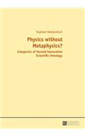 Physics without Metaphysics?: With an Appraisal by Prof. Saju Chackalackal