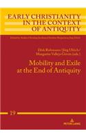 Mobility and Exile at the End of Antiquity